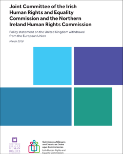 Joint Committee of the Irish Human Rights and Equality Commission and the Northern Policy statement on the United Kingdom withdrawal from the European Union
