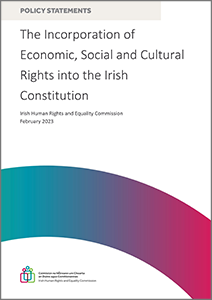 The Incorporation of Economic, Social and Cultural Rights into the Irish Constitution 